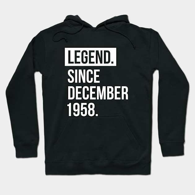 Legend since December 1958 Hoodie by hoopoe